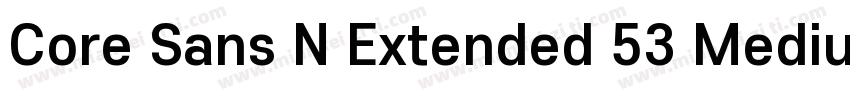 Core Sans N Extended 53 Medium字体转换